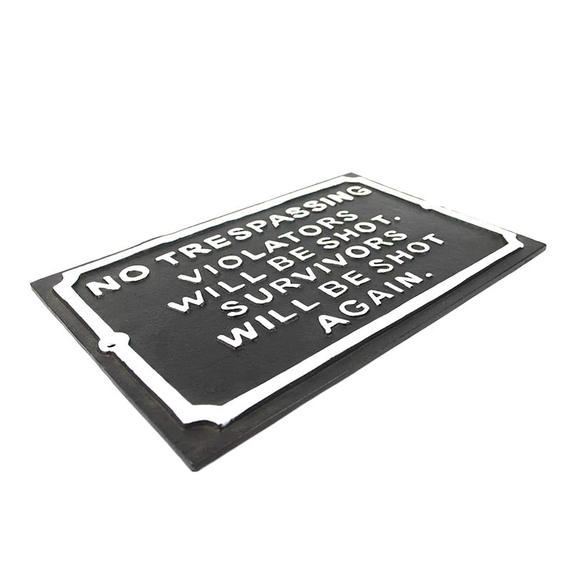 Large No Trespassing Sign.